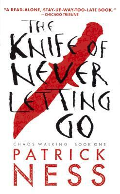 The Knife of Never Letting Go by Patrick Ness