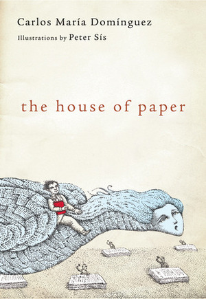 The House of Paper by Peter Sís, Carlos María Domínguez, Nick Caistor