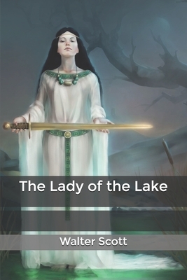 The Lady of the Lake by Walter Scott