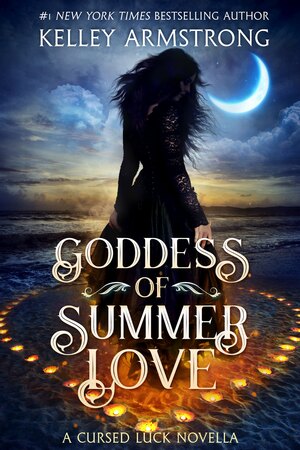 Goddess of Summer Love by Kelley Armstrong