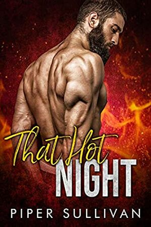 That Hot Night by Piper Sullivan