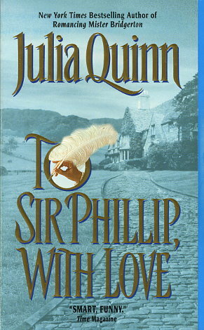 To Sir Phillip, With Love by Julia Quinn