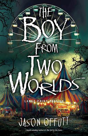 The Boy From Two Worlds by Jason Offutt