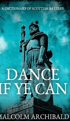 Dance If Ye Can by Malcolm Archibald