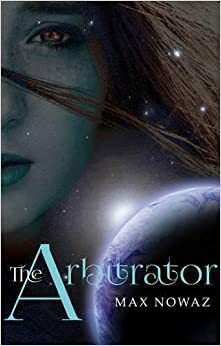 The Arbitrator by Max Nowaz