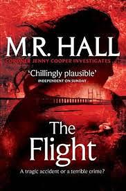 The Flight by M. R. Hall