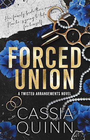 Forced Union by Cassia Quinn