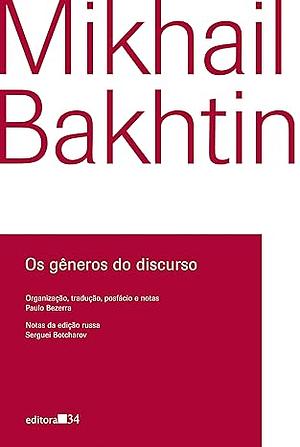 Os Gêneros do Discurso by Mikhail Bakhtin