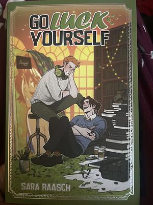 Go Luck Yourself by Sara Raasch