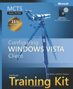 MCTS Self-Paced Training Kit (Exam 70-620): Configuring Windows Vista Client by Ian McLean, Orin Thomas
