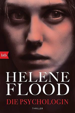 Die Psychologin: Thriller by Helene Flood