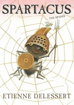 Spartacus the Spider by Etienne Delessert
