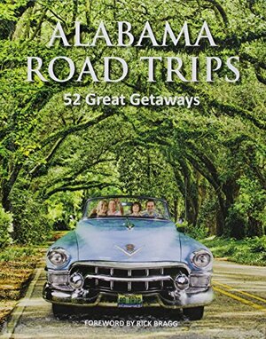 Alabama Road Trips by Rick Bragg, Alabama Media Group