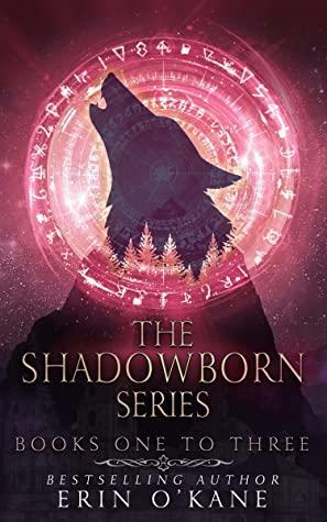 The Shadowborn Series: Books One to Three by Erin O'Kane