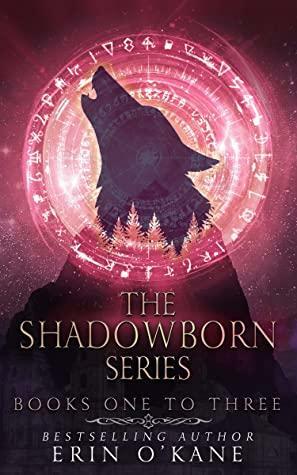 The Shadowborn Series: Books One to Three by Erin O'Kane