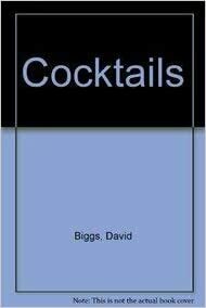 Cocktails by David Biggs