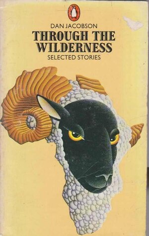 Through the Wilderness: Selected Stories by Dan Jacobson