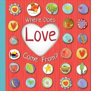 Where Does Love Come From? by Accord Publishing