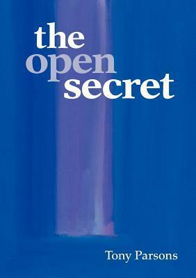 The Open Secret by Tony Parsons