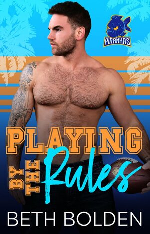 Playing by the Rules by Beth Bolden