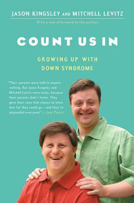 Count Us in: Growing Up with Down Syndrome by Mitchell Levitz, Jason Kingsley