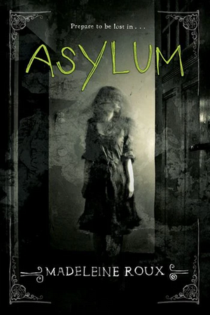 Asylum by Madeleine Roux