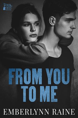 From You to Me: Rockstar New Adult Romance by Emberlynn Raine, Emberlynn Raine