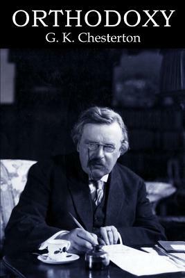 Orthodoxy by G.K. Chesterton