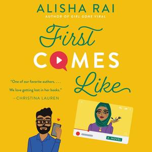 First Comes Like by Alisha Rai