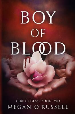 Boy of Blood by Megan O'Russell