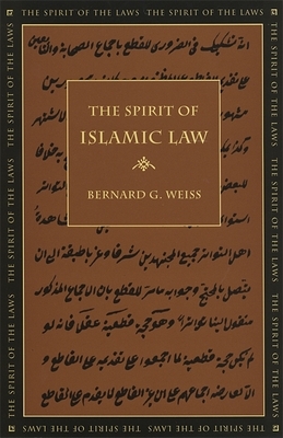 The Spirit of Islamic Law by Bernard G. Weiss