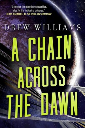 A Chain Across the Dawn by Drew Williams