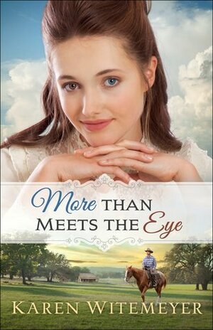 More Than Meets the Eye by Karen Witemeyer