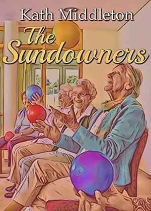 The Sundowners by Kath Middleton
