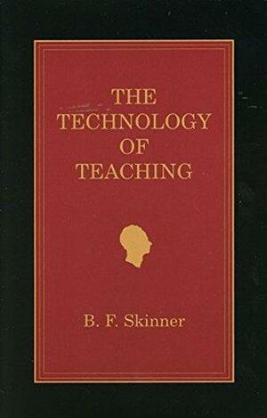 The Technology of Teaching by B.F. Skinner