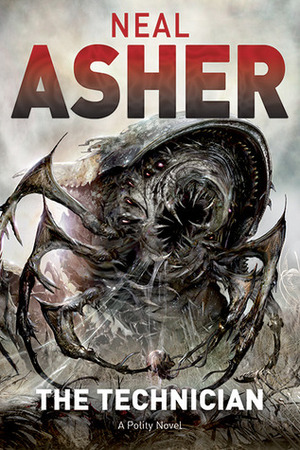 The Technician: A Novel of the Polity by Neal Asher