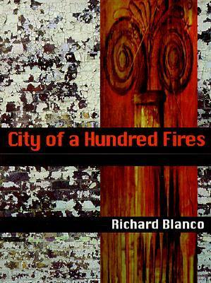 City of a Hundred Fires by Richard Blanco