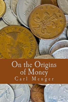 On the Origins of Money (Large Print Edition) by Carl Menger