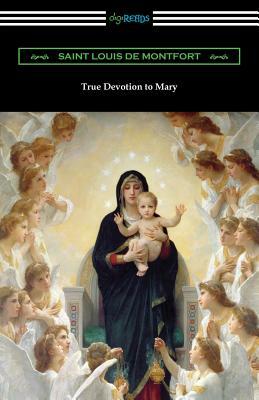 True Devotion to Mary by Saint Louis De Montfort