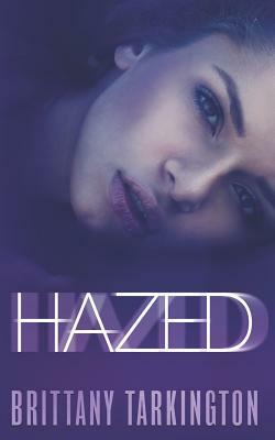 Hazed by Brittany Tarkington