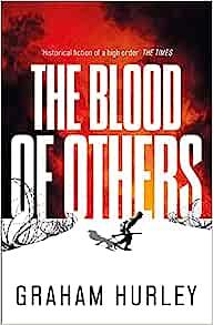 The Blood of Others by Graham Hurley