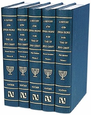 A History of the Jewish People in the Time of Jesus Christ by Emil Schürer