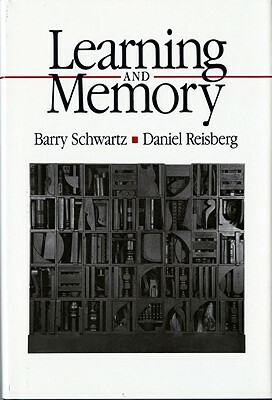 Learning and Memory by Barry Schwartz, Daniel Reisberg