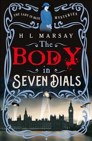 The Body in Seven Dials by H.L. Marsay