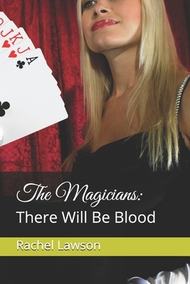 The Magicians: : There Will Be Blood by Rachel Lawson