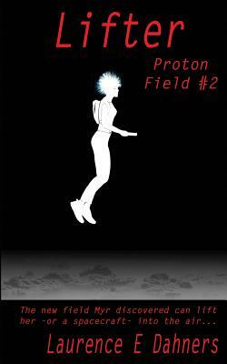 Lifter: Proton Field #2 by Laurence E. Dahners