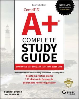 Comptia A+ Complete Study Guide: Exam Core 1 220-1001 and Exam Core 2 220-1002 by Quentin Docter, Jon Buhagiar