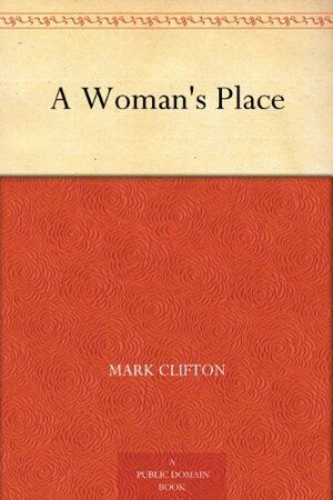 A Woman's Place by Mark Clifton