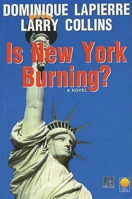 Is New York Burning by Larry Collins, Dominique Lapierre