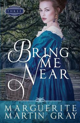 Bring Me Near by Marguerite Martin Gray